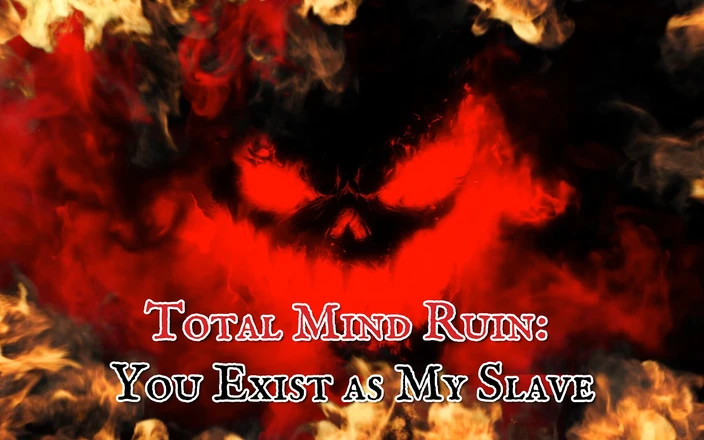 Goddess Misha Goldy: Total Mind Ruin: You Exist as My Slave