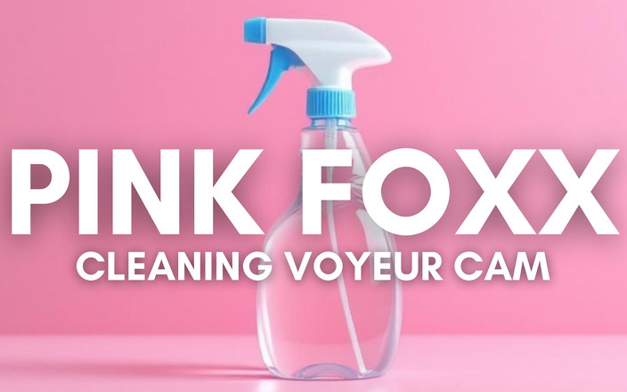 Pink Foxx: Pink Foxx Schoonmaken Voyeur Cam