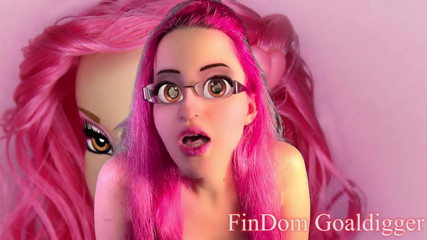 FinDom Goaldigger: Transformarea păpușii sexuale curve