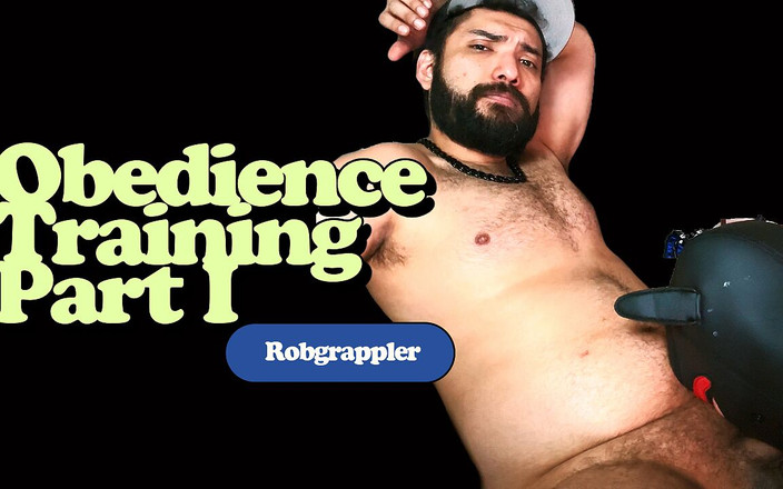 Robgrappler: Szkolenie w zakresie posłuszeństwa: część 1