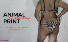 Animal Print Part 1 - Crossdressing by Indian Sissy thumbnail