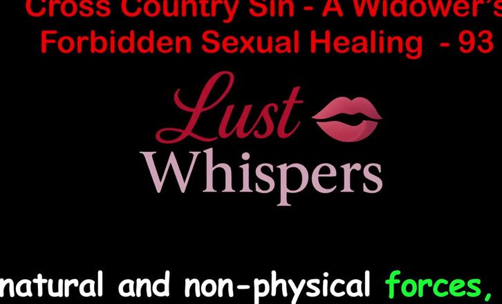 LustWhispers: Cross Country Sin a Widower’s Forbidden Sexual Healing Part 93 - English...