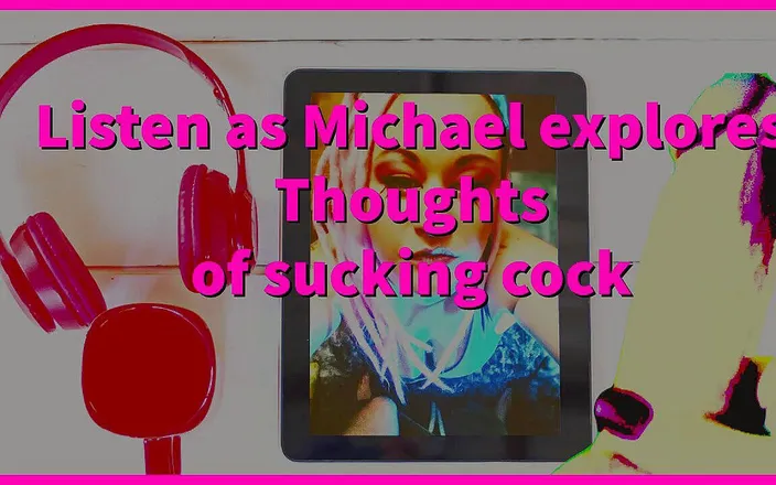 Campsissyboi: Listen as i convince Michael to suck his first cock