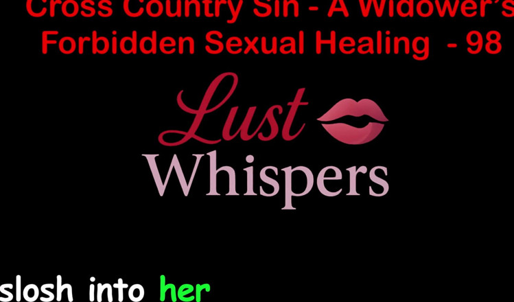 LustWhispers: Cross country hřích vdovec tabu sexuální léčení část 98 - anglický audio sexuální...