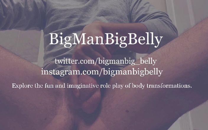 BigManBigBelly: Vücut geliştirmecinin şişmanlama cümlesini aktive ediyor