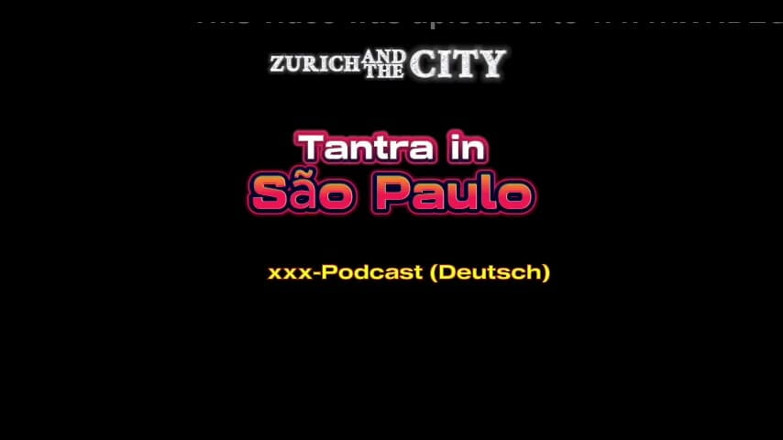 ZurichAndTheCity: 保罗XXX密宗按摩播客（德语）