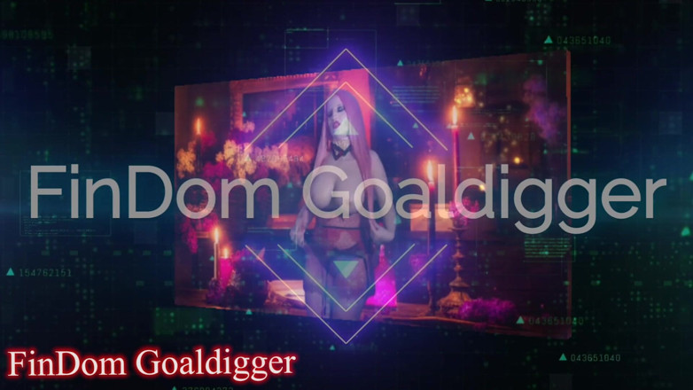 FinDom Goaldigger: Obey like a sissy!