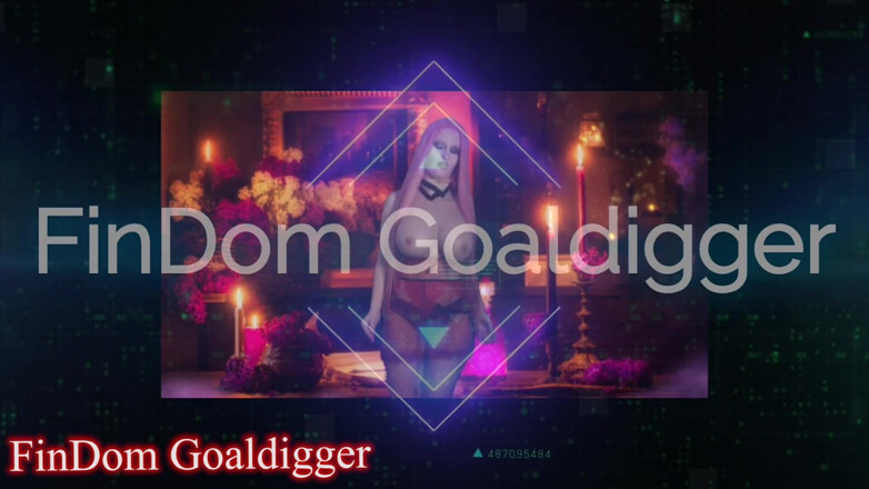 FinDom Goaldigger: Obey like a sissy!