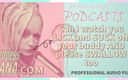Camp Sissy Boi: Pervertida podcast 7 ¿ puedo verte lamer y chupar a tu amigo...