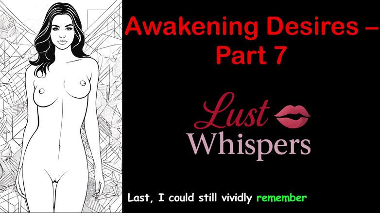 LustWhispers: 唤醒欲望 - 第7部分 - 带字幕的英语音频故事
