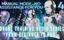 Goddess Misha Goldy: Drone Training Audio Series From Beginner to Pro - Manual Mode-no...