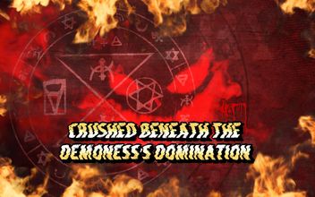 Crushed Beneath the Demoness’s Domination