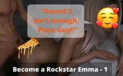 "Pizza Guy har fångat mig naken och är villig att knulla med mig.  [Bli en rockstjärna- Emma Del 1]"