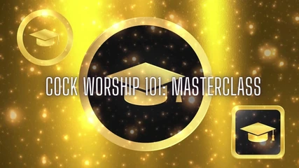 Goddess Misha Goldy: Cock Worship 101 - Masterclass