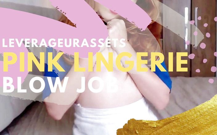 Leverage UR assets: Roze lingerie pijpbeurt meneer