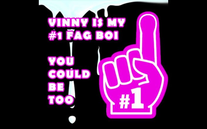 Camp Sissy Boi: Vinny è il mio numero uno fica boi dovresti esserlo anche