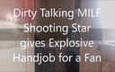 Shooting Star: Üzerime boşalmanı istiyorum... Orta yaşlı seksi kadın müşteri için mastürbasyon...