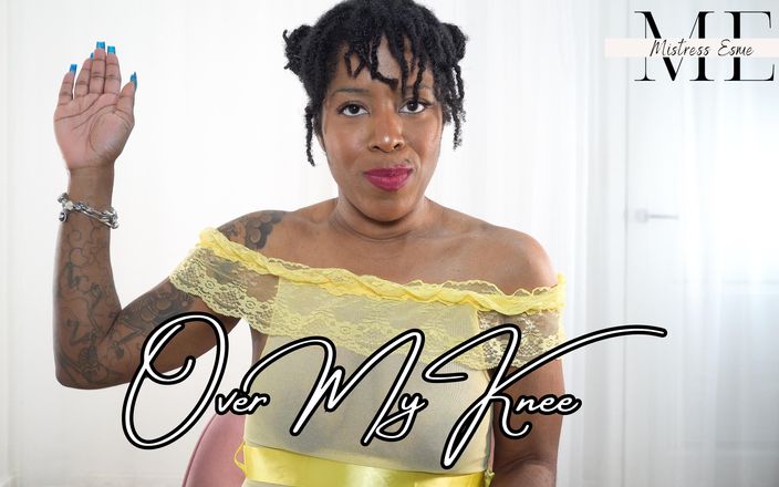 Mistress Esme: Над моим коленом