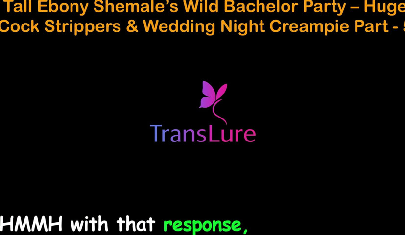Storia erotica audio in inglese - Festa di addio al celibato selvaggia di una trans nera alta - Spogliarellisti con cazzi enormi e eiaculazione interna nella prima notte di nozze - 5 (TransLure) English Audio Sex Story - Tall Ebony Shemale’s Wild Bachelor Party - Huge Cock Strippers & Wedding Night Creampie - 5 (TransLure)