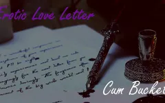Surat Cinta Erotis | Cum Bucket