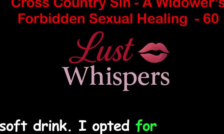 LustWhispers: Cross Country Sin, guérison sexuelle illicite d’un veuve, partie 60 - histoire...