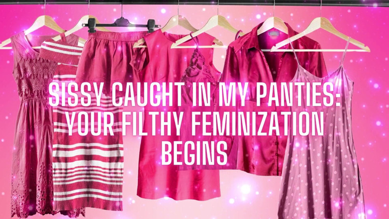 Goddess Misha Goldy: 私のパンティーに捕まった弱虫あなたの不潔な女性化が始まる
