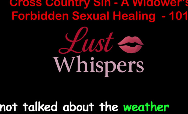 LustWhispers: Cross Country Sin: a Widower’s Illicit Sexual Healing Part One...