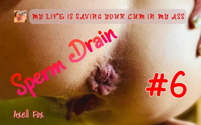 Axell Fox: Sperma Drain 6. Si blonde membenarkan pancutan keluar dari pantatnya di...