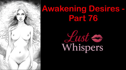 LustWhispers: Awakening Desires - Part 76 - English Audio Story with Subtitle