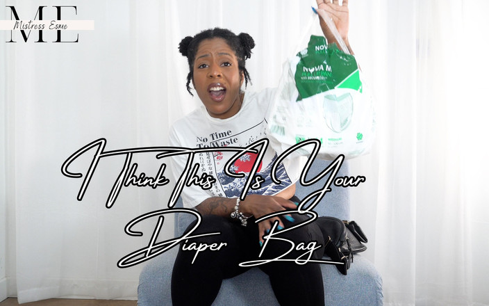 Mistress Esme: Eu acho que isso é uma bolsa