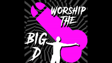 Campsissyboi: AUDIO ONLY - Worship the Big D