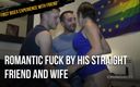 First bisex experience with friend: Romantik fucked by his straight friend and his wife
