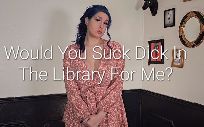 Freya Reign: Você chuparia pau para mim na biblioteca?