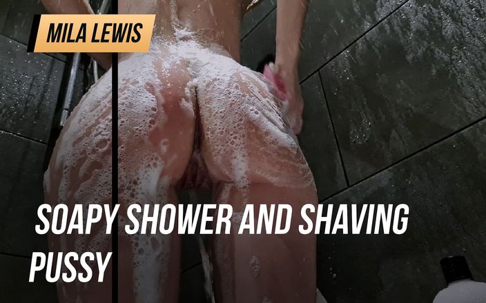 Mila Lewis: Soapy Shower And Shaving Pussy