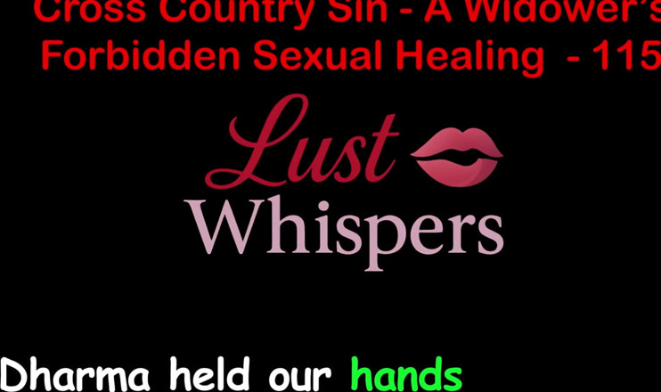 LustWhispers: Cross Country Sin: a Widower’s Illicit Sexual Healing Part One...