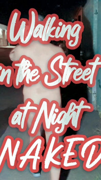 Walking Naked in the Street