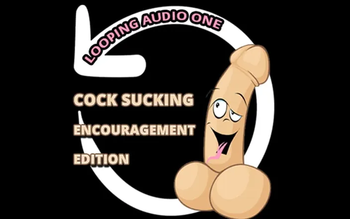 Campsissyboi: Cock Sucking Encouragement