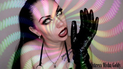 Goddess Misha Goldy: My shiny gloves own you! Strong mind fuck & JOI
