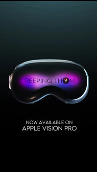 Now Available on Apple Vision Pro - Peeping Thom VR