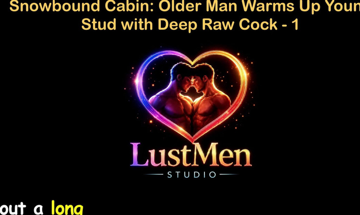 LustMen: Cerita Seks Gay Audio Inggeris - Snowbound Kabin Lelaki Tua Memanas...