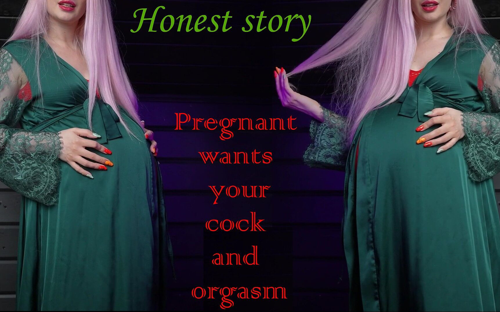 Pregnant Wants Sex and Orgasm! Honest Story