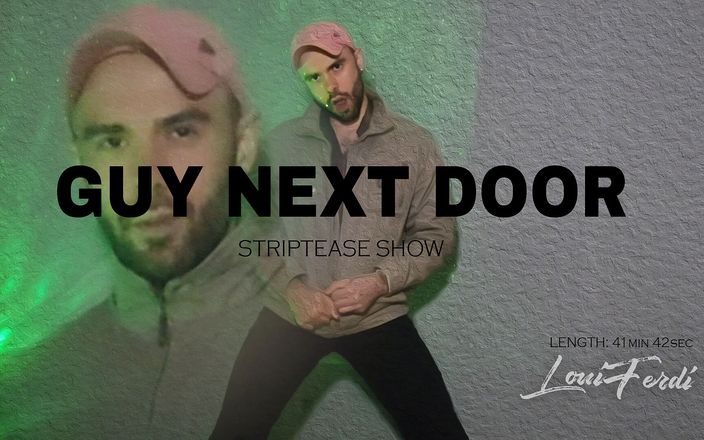 Loui Ferdi: Guy Next Door - Louiferdiによるストリップショー(映画)