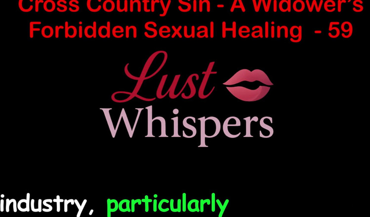 LustWhispers: Cross Country Sin a Widower's Interzis sexual partea 59 - engleză audio...