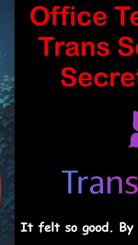 Ofis cezbedici - trans sekreterin gizli bölümü - 2: İngilizce sesli seks hikayesi