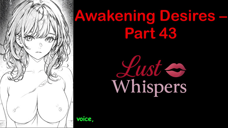 LustWhispers: 欲望の目覚め - パート 43 - 字幕付き英語オーディオ ストーリー