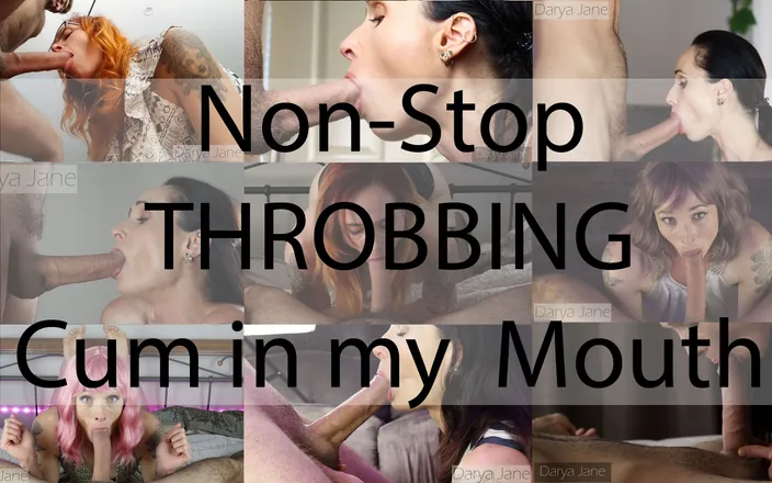 Darya Jane: Nothing but Throbbing Cum in My Mouth