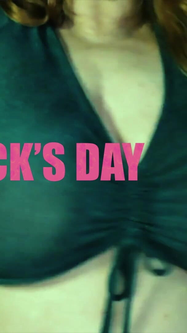 Happy Saint Paddy's Day (Samantha 38G)