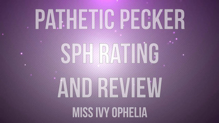 Miss Ivy Ophelia: Patetické pecker sph hodnocení a recenze