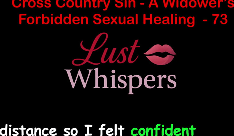 LustWhispers: Cross country sin, sexuelle heilung eines witwers teil 73 - englische audio-sexgeschichte