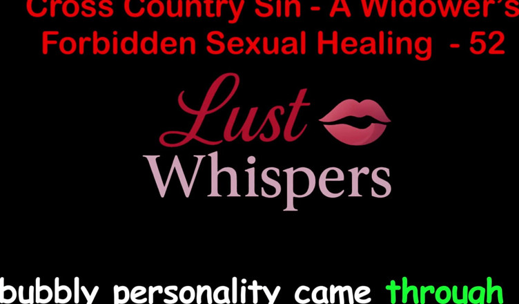 LustWhispers: Cross Country Sin: a Widower’s Illicit Sexual Healing Part 52 - English...